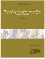 Men and Communities: African American Males and the Well-Being of Children, Families, and Neighborhoods