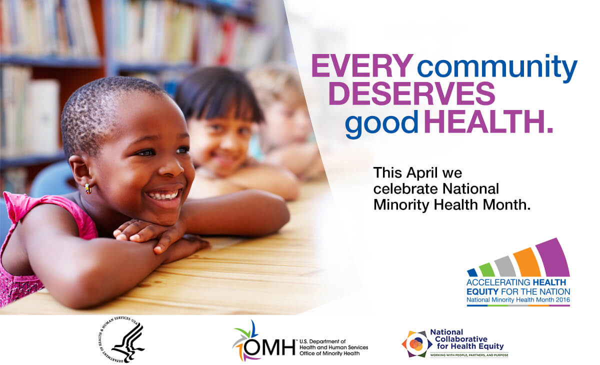 This April Celebrate National Minority Health Month