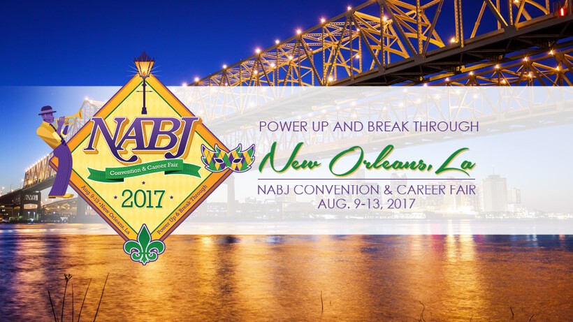 2017 #NABJ Annual Convention & Career Fair