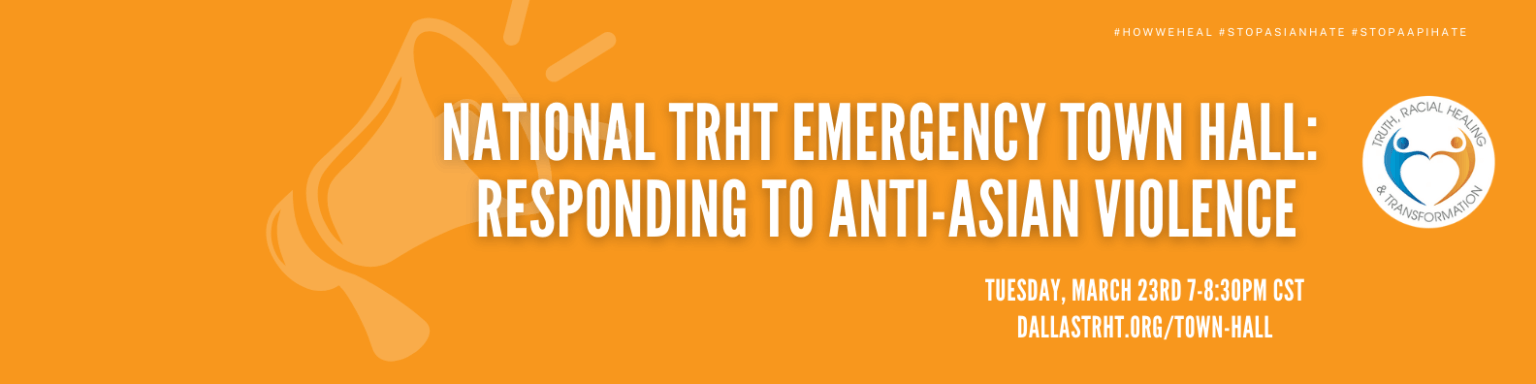 Dr. Gail Christopher Joins TRHT Leaders in a National TRHT Emergency Town Hall: Responding To Anti-Asian Violence